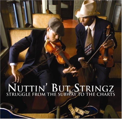 Nuttin But Stringz/Struggle From The Subway To Th